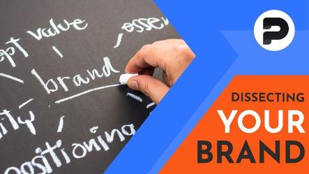 Dissecting Your Brand