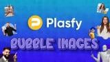 Plasfy Bubble Images